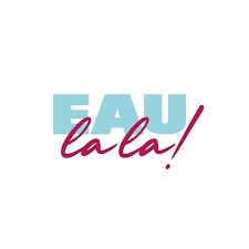 EAU la la!